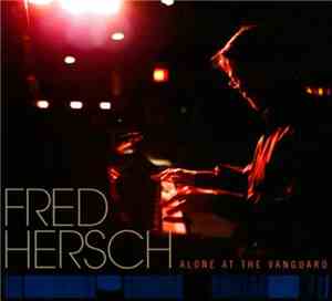 Fred Hersch - Alone At The Vanguard