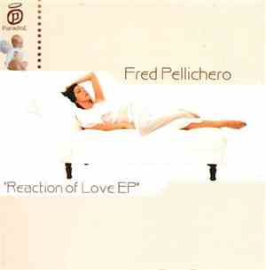 Fred Pellichero - Reaction Of Love EP