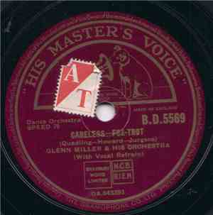 Glenn Miller & His Orchestra - Careless / Indian Summer
