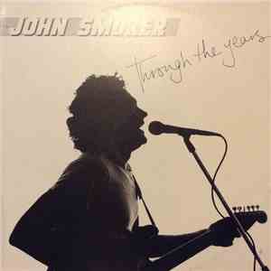 John Smoker - Through The Years