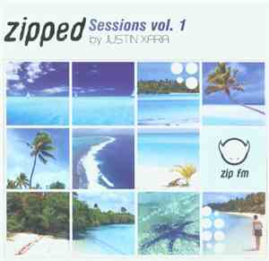 Justin Xara - Zipped Sessions Vol. 1