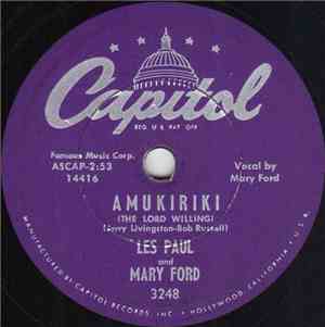 Les Paul And Mary Ford - Amukiriki (The Lord Willing) / Magic Melody