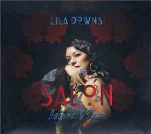 Lila Downs - Salón, Lágrimas Y Deseo