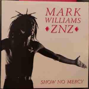 Mark Williams - Show No Mercy