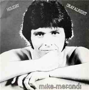 Mike Merandi - Holiday / Okay Alright