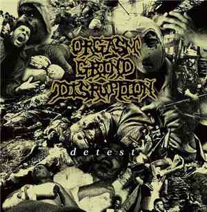 Orgasm Grind Disruption - Detest