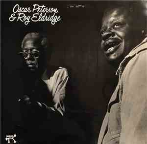 Oscar Peterson & Roy Eldridge - Oscar Peterson & Roy Eldridge