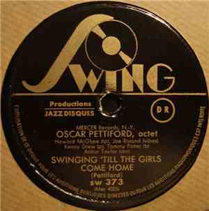 Oscar Pettiford Octet - Swinging 'Till The Girls Come Home / Bei Mir Bist Du Schön