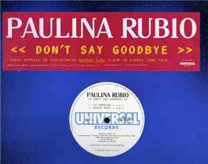 Paulina Rubio - Don't Say Goodbye