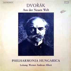Philharmonia Hungarica Leitung Werner Andreas Albert, Dvořák - Aus Der Neue ...