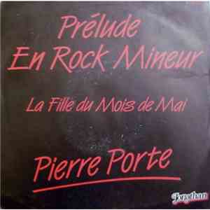 Pierre Porte - Prélude En Rock Mineur - La Fille Du Mois De Mai