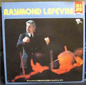 Raymond Lefèvre, Raymond Lefèvre et son Grand Orchestre - Live In Japan