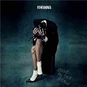 Rihanna - Love On The Brain