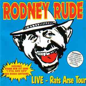 Rodney Rude - Live - Rats Arse Tour