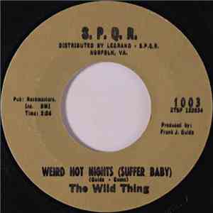 The Wild Thing - Weird Hot Nights (Suffer Baby) / Don't Fool With My Girl