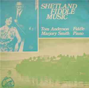 Tom Anderson  / Marjory Smith - Shetland Fiddle Music