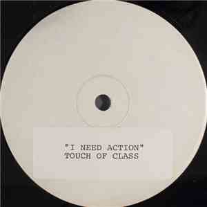 Touch Of Class - I Need Action