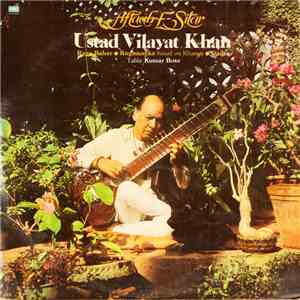 Ustad Vilayat Khan - Aftaäb-E-Sitar