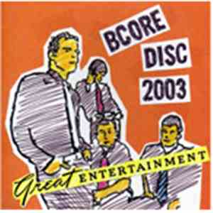 Various - Bcore Disc 2003: Great Entertainment
