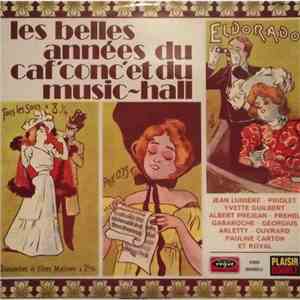 Various - Les Belles Années Du Caf' Conc' Et Du Music-hall