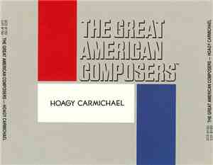 Various - The Great American Composers - Hoagy Carmichael