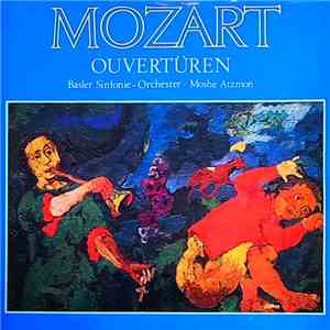 Wolfgang Amadeus Mozart / Basler Sinfonie-Orchester, Moshe Atzmon - Ouvertü ...