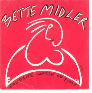 Bette Midler - Favorite Waste Of Time
