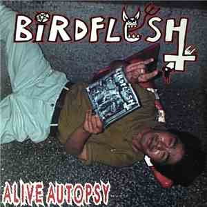 Birdflesh - Alive Autopsy