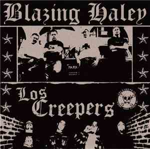 Blazing Haley / Los Creepers - Blazing Haley / Los Creepers