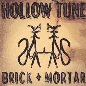 Brick + Mortar - Hollow Tune