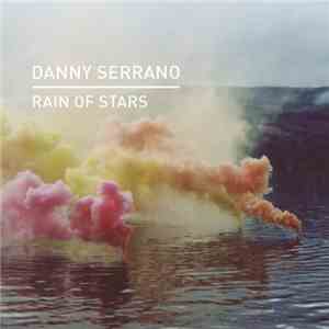 Danny Serrano - Rain Of Stars