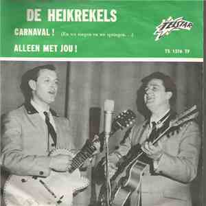 De Heikrekels - Carnaval ! (En We Zingen En We Springen...) /  Alleen Met J ...