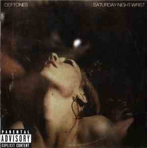 Deftones - Saturday Night Wrist
