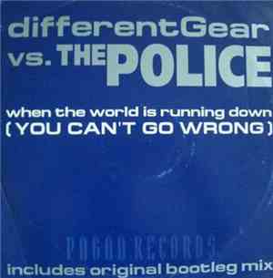 differentGear Vs. The Police - When The World Is Running Down (You Can't Go ...