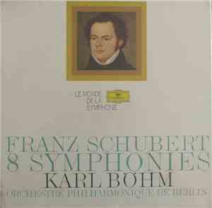 Franz Schubert / Karl Böhm / Orchestre Philharmonique De Berlin - 8 Symphon ...