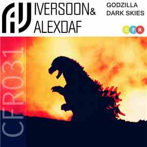 Iversoon & Alex Daf - Godzilla / Dark Skies