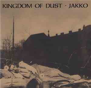 Jakko - Kingdom Of Dust