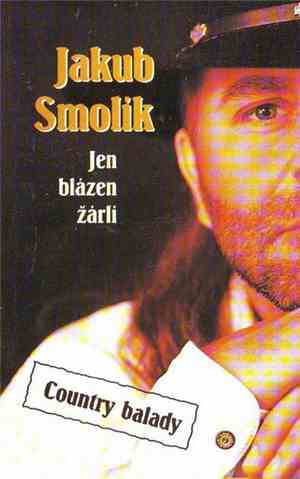 Jakub Smolík - Jen Blázen Žárlí