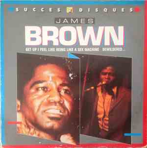 James Brown - Sex Machine - Recorded Live At Home In Augusta, Georgia With  ...