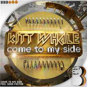 Kitt Whale - Come To My Side