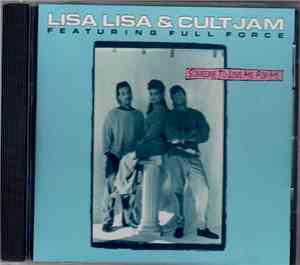 Lisa Lisa And Cult Jam Featuring Full Force - Someone To Love Me For Me