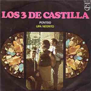 Los Tres De Castilla - Ponteio / Upa Negrito
