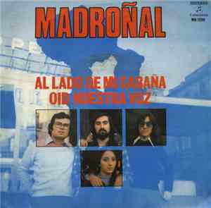 Madroñal - Al Lado De Mi Cabaña / Oid Nuestra Voz