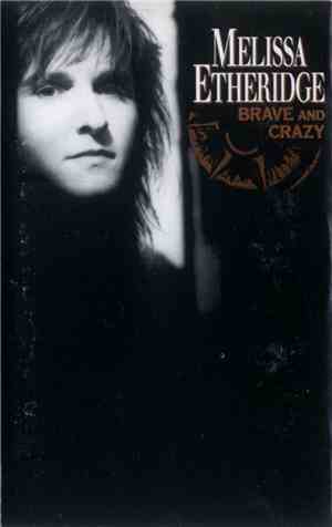 Melissa Etheridge - Brave And Crazy