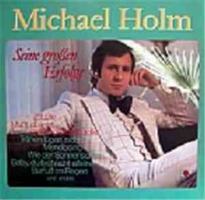 Michael Holm - Seine Großen Erfolge