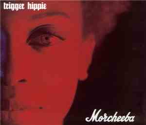 Morcheeba - Trigger Hippie