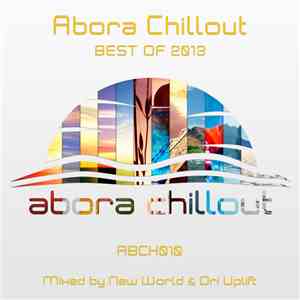 New World & Ori Uplift - Abora Chillout - Best Of 2013