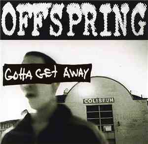 Offspring - Gotta Get Away
