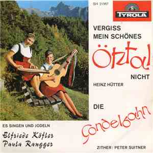 Paula Rangger - Elfriede Köfler / Anni Und Christian Fiegl - Vergiss Mein S ...