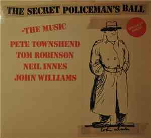 Pete Townshend, Tom Robinson, Neil Innes, John Williams - The Secret Polic ...